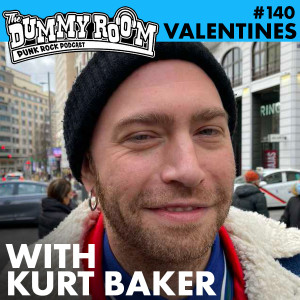 The Dummy Room #140 - Valentines With Kurt Baker