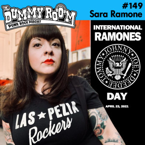 The Dummy Room #149 - Sara Ramone On International Ramones Day