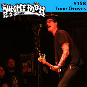 The Dummy Room #158 - Tane Graves (Tightwire)