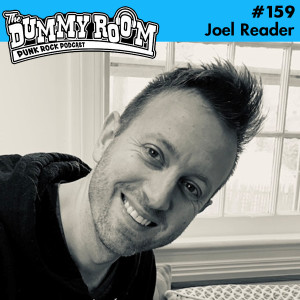 The Dummy Room #159 - Joel Reader (Mr. T Experience, Pansy Division, Plus Ones)