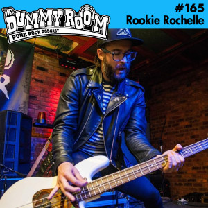 The Dummy Room #165 - Rookie Rochelle