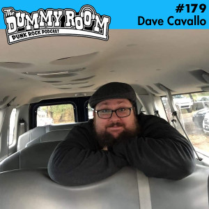 The Dummy Room #179 - Dave Cavallo (Dropped Out)