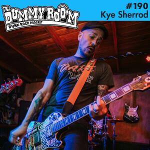 The Dummy Room #190 - Kye Sherrod (Oldie Hawn, The Johnny Five, Breaklights)