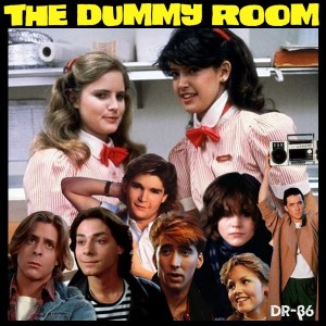 The Dummy Room #36 - 80s Movie Extravaganza!