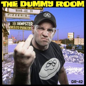 The Dummy Room #42 - J Prozac... Finally!