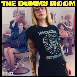 The Dummy Room #53 - I Wanna Be A Huntington