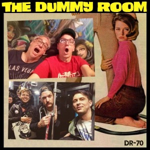 The Dummy Room #70 - Boris The Sprinkler and DeeCRACKS!