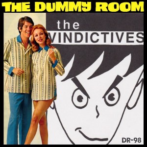 The Dummy Room #98 - Top 11 VINDICTIVES