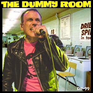 The Dummy Room #99 - Ben Weasel Returns 