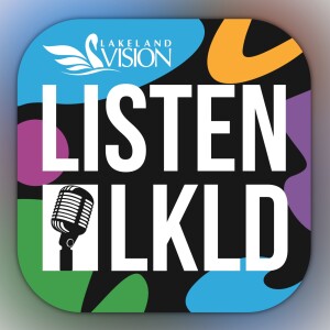 Lakeland Vision’s 25th Anniversary | Listen Lakeland - February 2024
