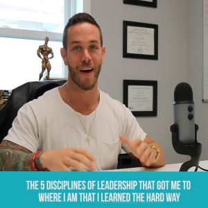 #14 The 5 Disciplines of Leadership That I Learned the Hard Way