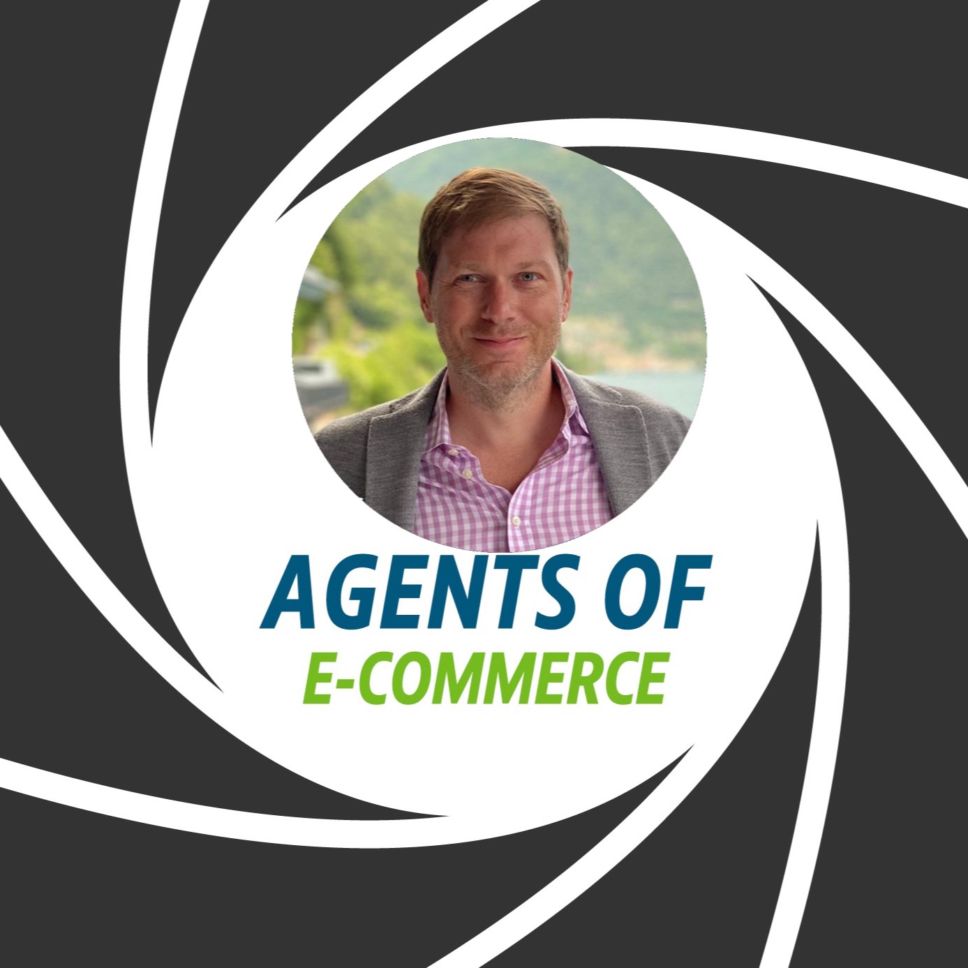 Agents of E-Commerce Podcast