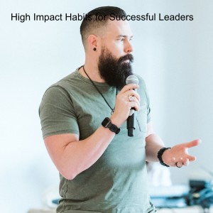 High Impact Habits For Successful Leaders