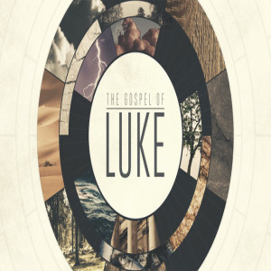 The Gospel of Luke - Halftime Adjustments