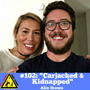 #102: "Carjacked & Kidnapped" - Alix Brown