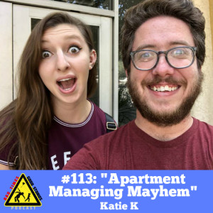 #113: "Apartment Managing Mayhem" - Katie K