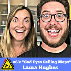 #63: ”Sad Eyes Selling Mops” - Laura Hughes 