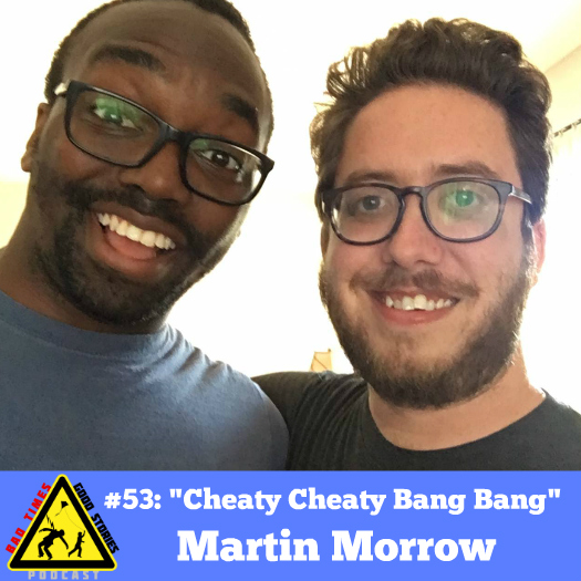 #53: ”Cheaty Cheaty Bang Bang” - Martin Morrow