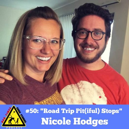 #50: ”Road Trip Pit(iful) Stops” - Nicole Hodges