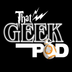 Episode 23 - That Slow Geek Week Pod