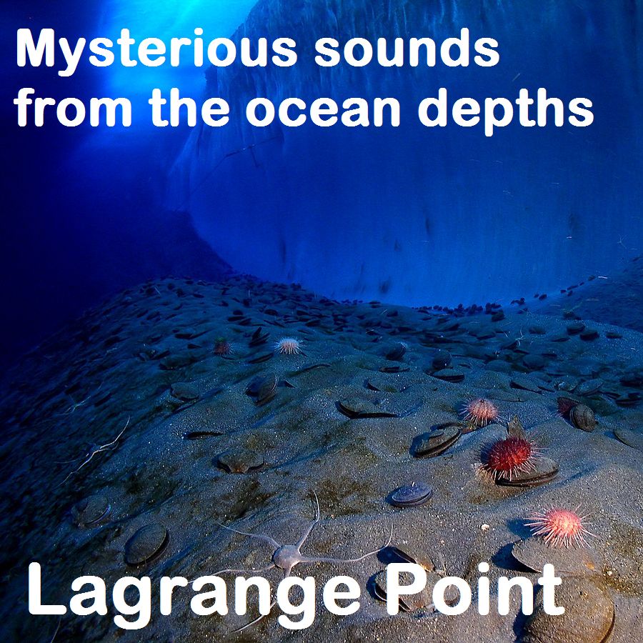 Episode 195 - Mysterious sounds from the ocean depths