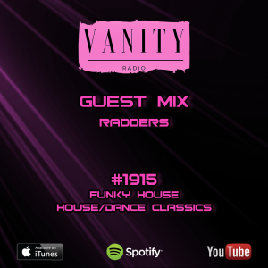 Vanity Radio #1915 - Guest Mix - Radders - Funky House, House/Dance Classics