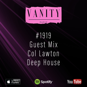 Vanity Radio #1919 - Guest Mix - Col Lawton - Deep House
