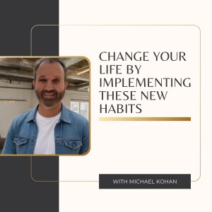 Change Your Life by Implementing These New Habits