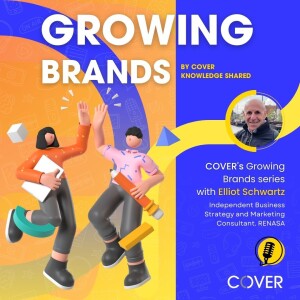 Growing brands podcast series - Marketing Session with Elliot Schwartz