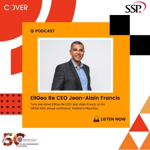 Tony interviews EllGeo Re CEO Jean-Alain Francis, at the OESAI 45th annual conference. Hosted in Mauritius.