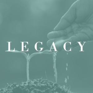 Legacy Matters | 2 Timothy 1:1-5