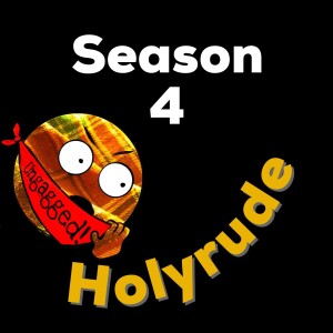 Holyrude Episode 4.1 - ”Wounded & Undermanned”