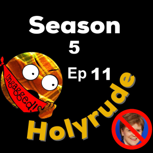 Holyrude Ungagged - Season 5 - Ep 11 - No FFM