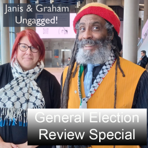 Janis & Graham - Ungagged! - Election 24 Review Special