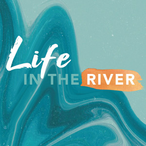 Rivers Church - Life in the River: Part 4 - Tyrone Rinta