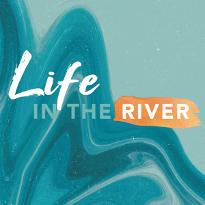 Rivers Church - Life in the River: Part 2 - Tyrone Rinta