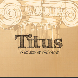 Titus Part 3 - Tyrone Rinta || Rivers Church