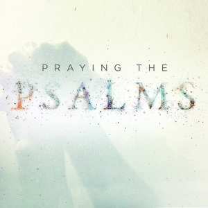 Praying the Psalms - Day of Prayer