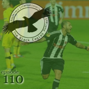 The Black Eagles Podcast - Episode 110 (May 19th, 2020) - Our Favorite Matches of All-Time (and the latest transfer news)