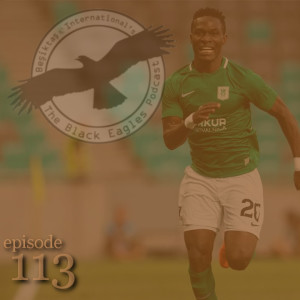 The Black Eagles Podcast - Episode 113 (June 9th, 2020) - Eric Boakye (and the latest transfer & training news)