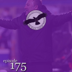 The Black Eagles Podcast - Episode 175 (June 24th, 2021) - 2020/21 Season Review with Kaan Bayazit [PART I]