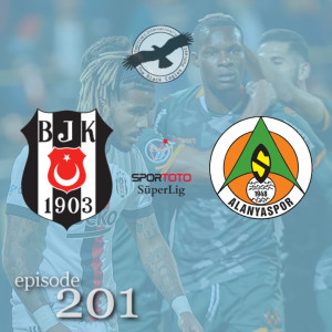 The Black Eagles Podcast - Episode 201 (November 21st, 2021) -  Beşiktaş @ Alanyaspor (Süper Lig)