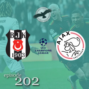 The Black Eagles Podcast - Episode 202 (November 26th, 2021) -  Beşiktaş vs. Ajax (Champions League)