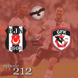 The Black Eagles Podcast - Episode 212 (January 16th, 2022) -  Beşiktaş vs. Gaziantep F.K. (Süper Lig)