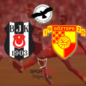 The Black Eagles Podcast - Episode 84 (August 28th, 2019) - MATCH REVIEW - Beşiktaş vs. Göztepe (& lots of transfer news)