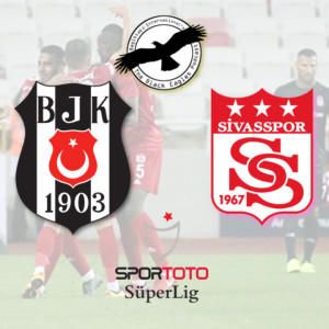 The Black Eagles Podcast - Episode 83 (August 22nd, 2019) - MATCH REVIEW - Sivasspor vs. Beşiktaş (& NKOUDOU ARRIVES!)