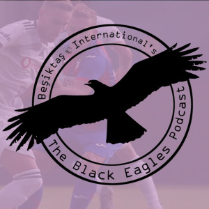 The Black Eagles Podcast - Episode 79 (July 28th, 2019) - DOUGLAS ARRIVES! The Friendly vs. Eibar, Bruno Martins Indi, Jamilu Collins, and much, much more!