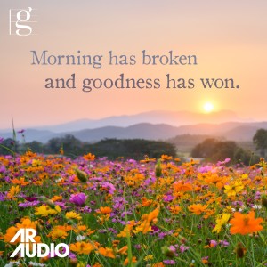 MORNING HAS BROKEN (April 10, 2020)