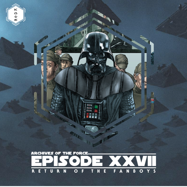 Episode XXVII : Return Of The Fanboys