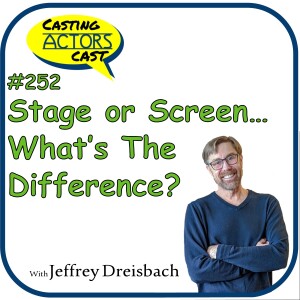Stage or Screen-What’s the Difference?